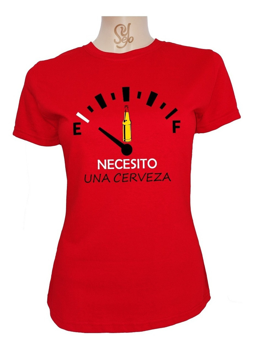 Polera De Mujer Medidor De Bencina Necesito Una Cerveza 6 Polera De Mujer Medidor De Bencina Necesito Una Cerveza