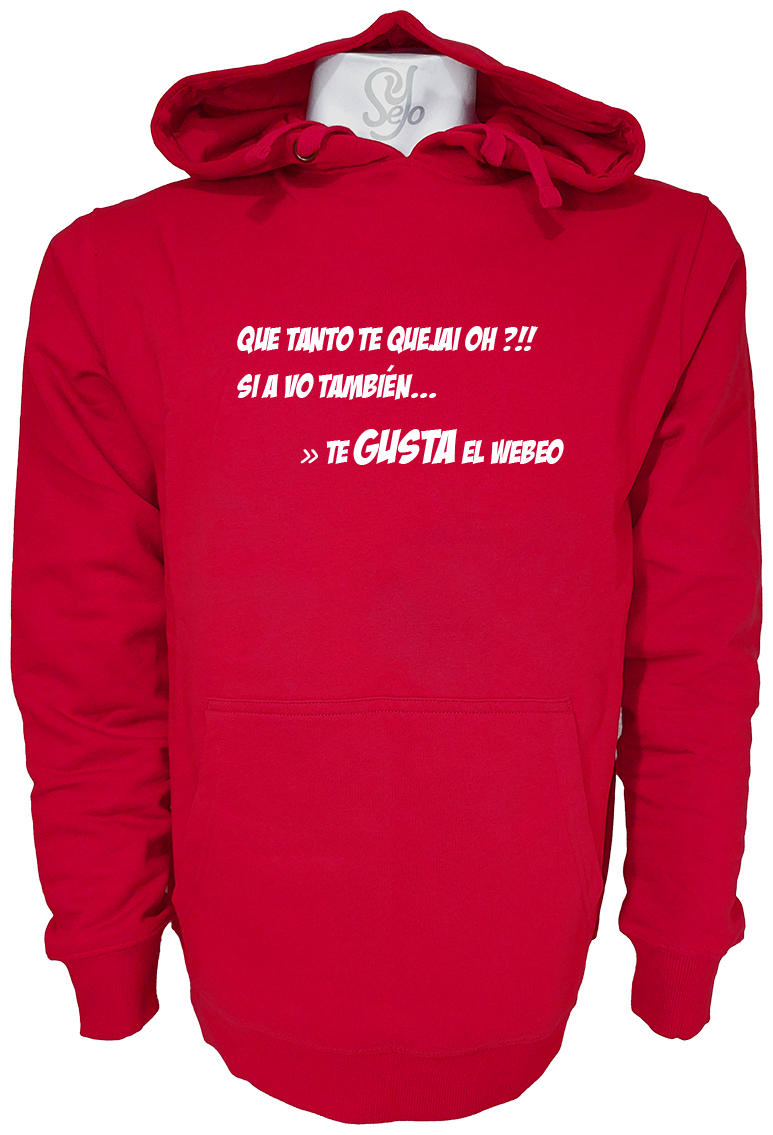 Poleron Con Capucha Con Frase: ¡¿QUE TANTO TE QUEJAI OH?! 3 Poleron Con Capucha Con Frase: ¡¿QUE TANTO TE QUEJAI OH?!
