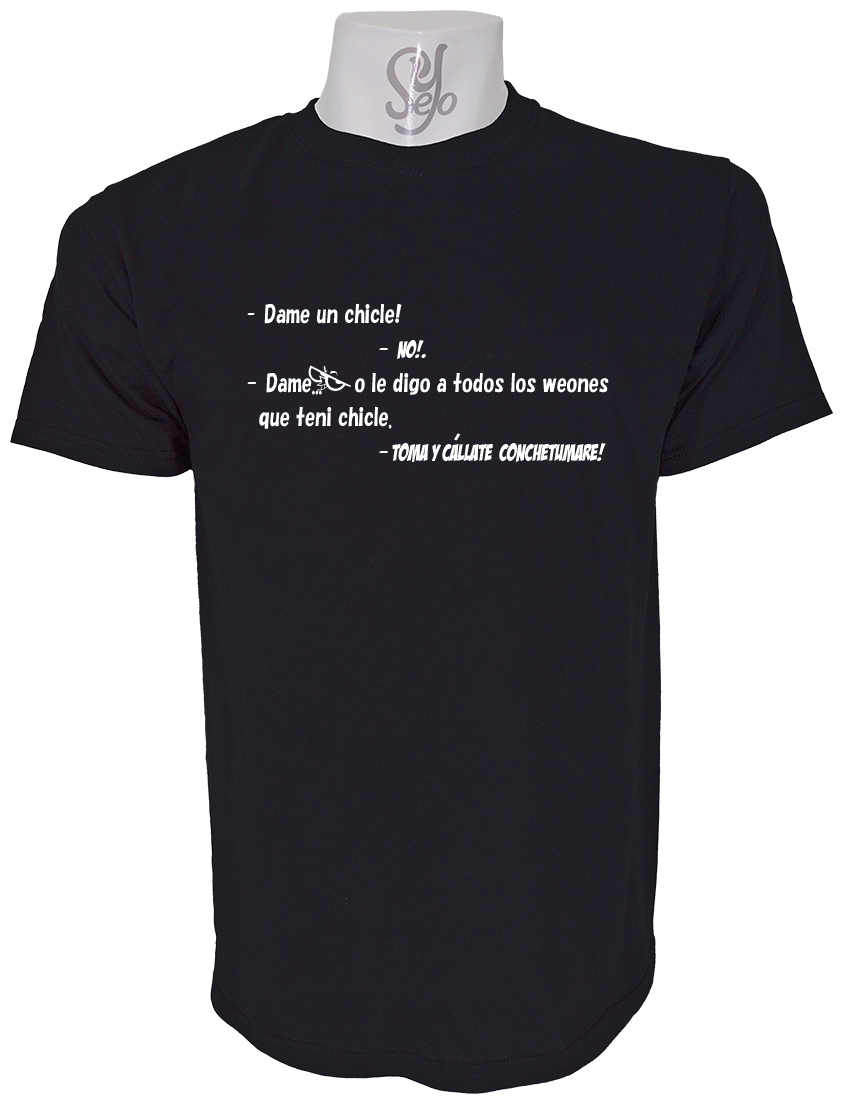 Polera de Hombre Con Frase: Dame Chicle, o LE DIGO A TODOS! 4 Polera de Hombre Con Frase: Dame Chicle, o LE DIGO A TODOS!