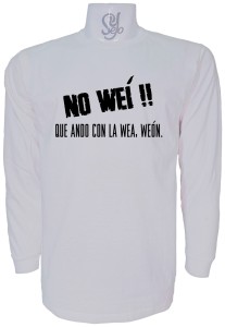 Polera De Hombre Manga Larga NO WEI!! Que ando con la wea, weon.